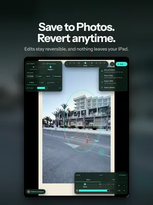 Save to Photos. Revert anytime. Edits stay reversible, and nothing leaves your iPad.