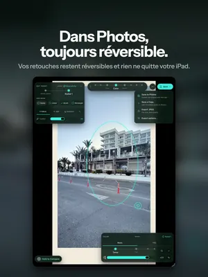 Dans Photos, toujours réversible. Vos retouches restent réversibles et rien ne quitte votre iPad.