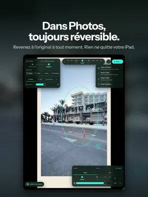 Dans Photos, toujours réversible. Revenez à l'original à tout moment. Rien ne quitte votre iPad.