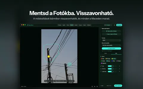 Mentsd a Fotókba. Visszavonható. A módosítások bármikor visszavonhatók, és minden a Maceden marad.