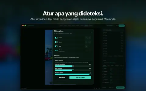 Atur apa yang dideteksi. Atur keyakinan, tepi mask, dan jumlah objek. Semuanya berjalan di Mac Anda.