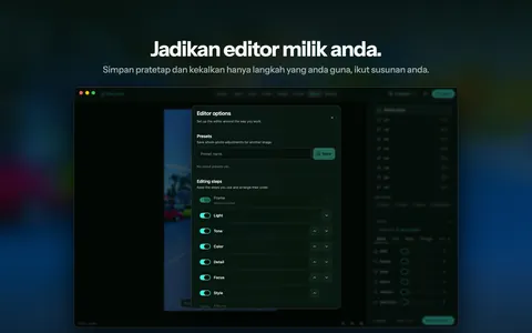 Jadikan editor milik anda. Simpan pratetap dan kekalkan hanya langkah yang anda guna, ikut susunan anda.