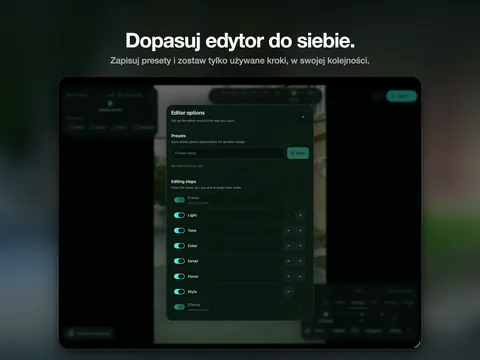 Dopasuj edytor do siebie. Zapisuj presety i zostaw tylko używane kroki, w swojej kolejności.