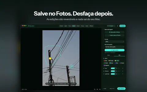 Salve no Fotos. Desfaça depois. As edições são reversíveis e nada sai do seu Mac.